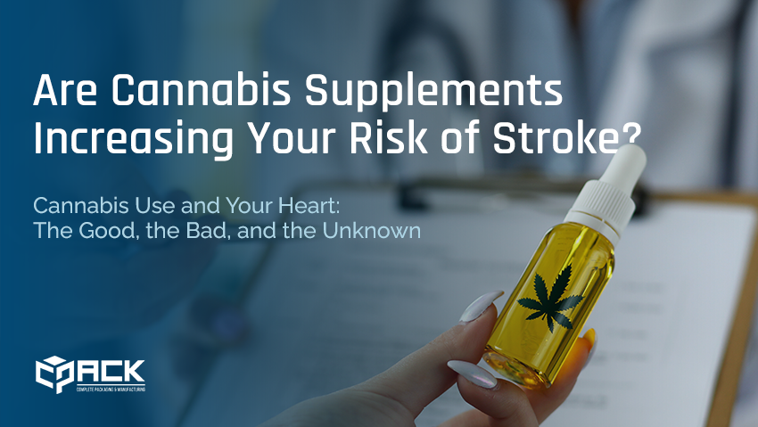 CBD, THC & Heart Health: Are Cannabis Supplements Increasing Your Risk of Stroke and Heart Disease?